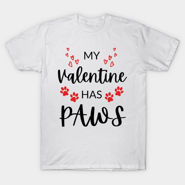 My valentine has paws T-Shirt by AllPrintsAndArt